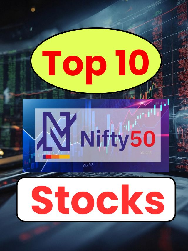 Nifty 50 Top 10 Stocks By Weightage Latest Update