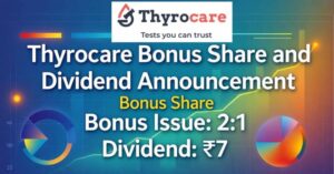 Thyrocare Bonus Dividend