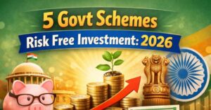5 Govt Schemes Risk Free Investment 2026