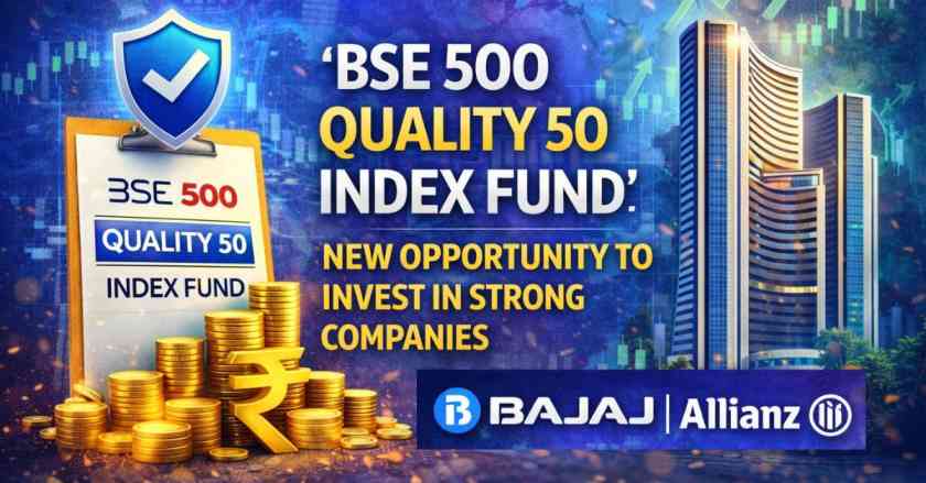 bajaj-life-bse-500-quality-50-index-fund-launch-hindi