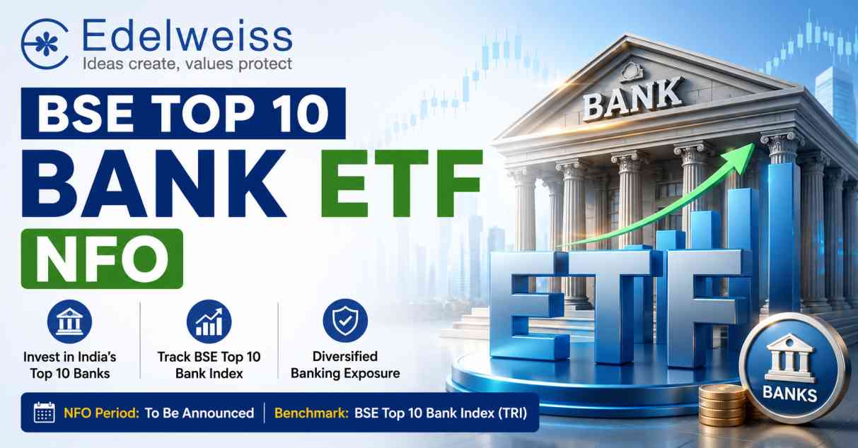 Edelweiss BSE Top 10 Bank ETF NFO